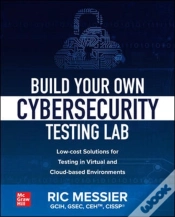 Capa do artigo Build Your Own Cybersecurity Testing Lab: Low-Cost Solutions For Testing In Virtual And Cloud-Based Environments