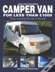 Build Your Own Dream Camper Van