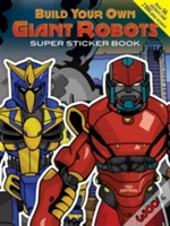 Build Your Own Giant Robots