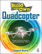 Build Your Own Quadcopter: Power Up Your Designs With The Parallax Elev-8 - Preview