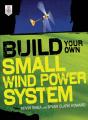 Build Your Own Small Wind Power System - Preview