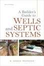 Builder'S Guide To Wells And Septic Systems, Second Edition - Preview
