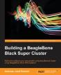 Building A Beaglebone Black Super Cluster - Preview