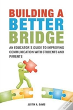 Capa do artigo Building A Better Bridge: An Educator'S Guide To Improving Communication With Students And Parents