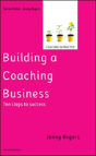 Building A Coaching Business: Ten Steps To Success 2e - Preview