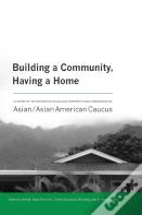 Building A Community, Having A Home