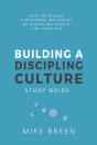 Building A Discipling Culture Study Guide - Preview