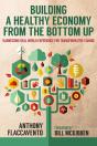 Building A Healthy Economy From The Bottom Up - Preview