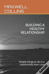 Building A Healthy Relationship