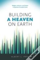 Building A Heaven On Earth