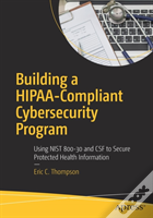 Building A Hipaa-Compliant Cybersecurity Program