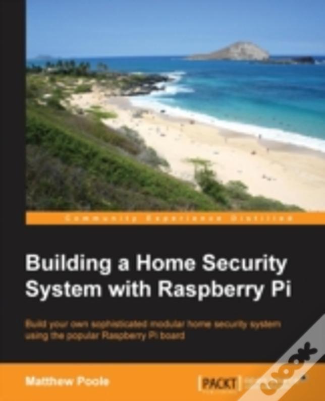 Building A Home Security System With Raspberry Pi