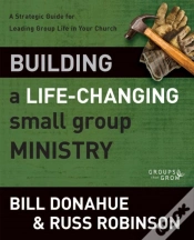 Capa do artigo Building A Life-Changing Small Group Ministry