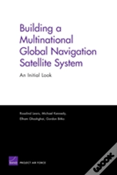 Building A Multinational Global Navigation Satellite System