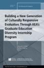 Building A New Generation Of Culturally Responsive Evaluators Through Aea'S Graduate Education Diversity Internship Program - Preview