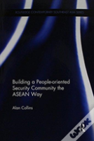 Building A People-Oriented Security Community The Asean Way