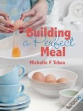 Building A Perfect Meal