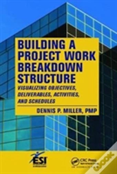 Building A Project Work Breakdown Structure