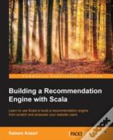 Building A Recommendation Engine With Scala