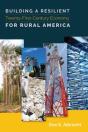 Building A Resilient Twenty-First-Century Economy For Rural America - Preview