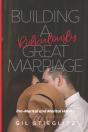 Building A Ridiculously Great Marriage - Preview