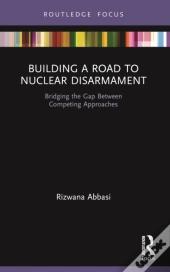 Building A Road To Nuclear Disarmament