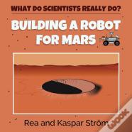 Building A Robot For Mars