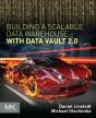 Building A Scalable Data Warehouse With Data Vault 2.0 - Preview