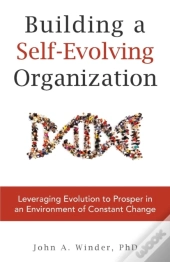 Building A Self-Evolving Organization