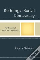 Building A Social Democracy