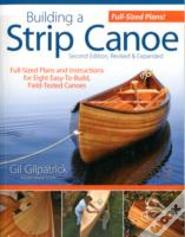 Building A Strip Canoe, Second Edition, Revised & Expanded
