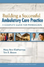 Building A Successful Ambulatory Care Practice - Preview