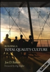 Building A Total Quality Culture