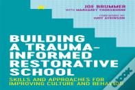 Building A Trauma-Informed Restorative School