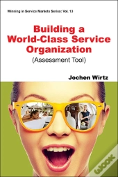 Building A World Class Service Organization (Assessment Tool)