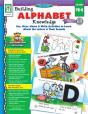 Building Alphabet Knowledge, Grades Pk - K - Preview