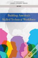 Building America'S Skilled Technical Workforce