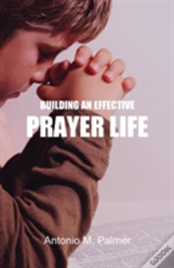 Capa do artigo Building An Effective Prayer Life