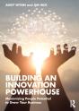 Building An Innovation Powerhouse - Preview