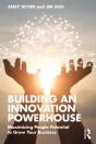 Building An Innovation Powerhouse - Preview