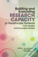 Building And Evaluating Research Capacity In Healthcase Systems