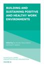 Building And Sustaining Positive And Healthy Work Environments - Preview