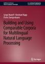 Building And Using Comparable Corpora For Multilingual Natural Language Processing - Preview