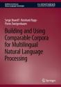 Building And Using Comparable Corpora For Multilingual Natural Language Processing - Preview