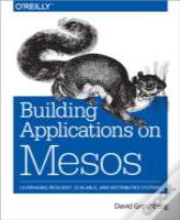 Building Applications On Mesos