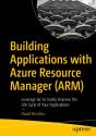 Building Applications With Azure Resource Manager (Arm) - Preview