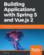 Building Applications With Spring 5 And Vue.Js 2