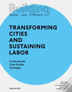 Capa do artigo Building Better - Less - Different: Transforming Cities And Sustaining Labor