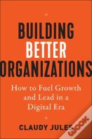 Building Better Organizations
