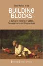 Building Blocks Â€“ A Cultural History Of Codes, Compositions, And Dispositions - Preview